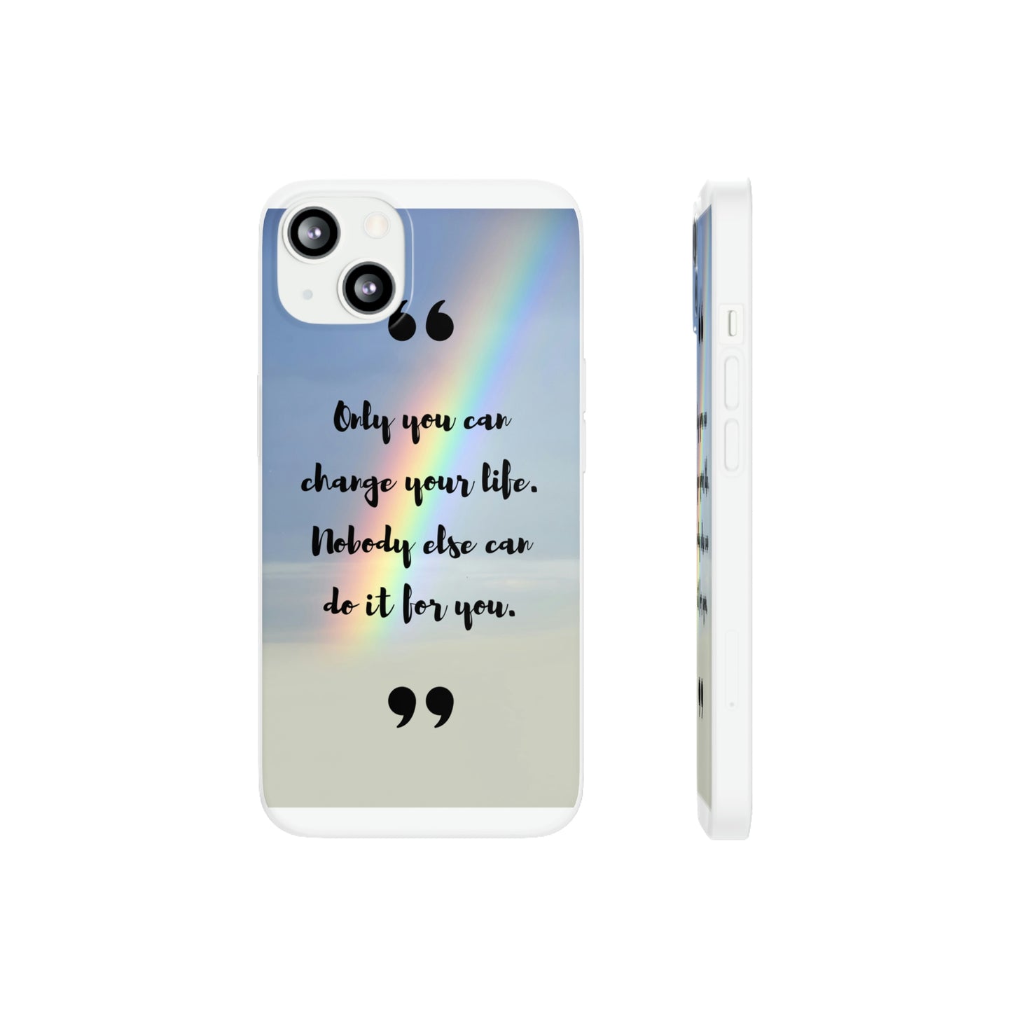 Only you can change  Flexi Cases Samsung Apple funny case protection slim design gift custom personalized protect iphone galazy S