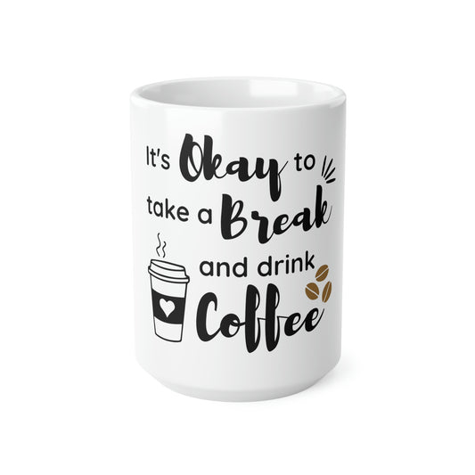 Its ok to take a coffee break Ceramic Coffee Cups, 11oz, 15oz gift funny humor hot drink need work drink mug cute tea small personalized