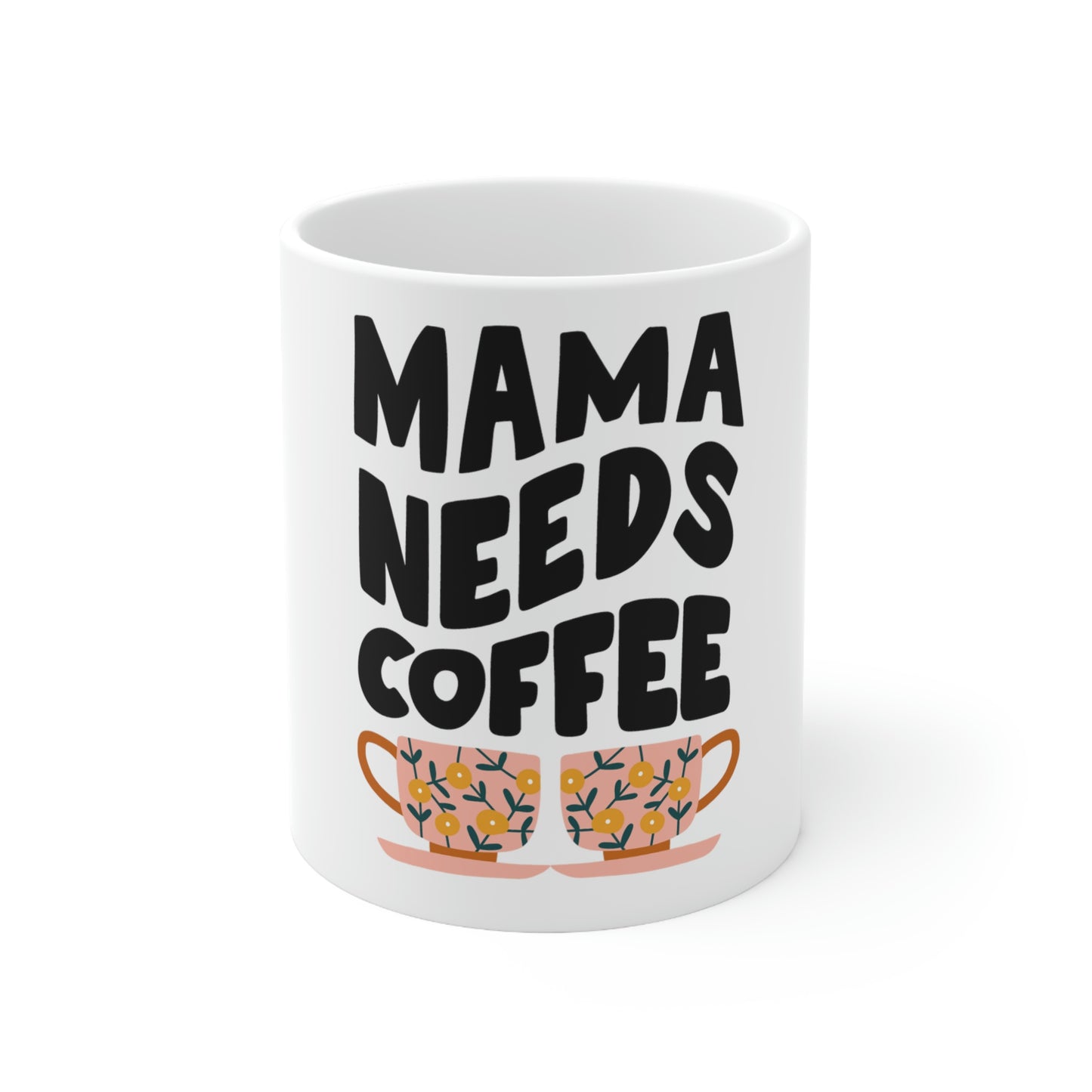 Moma needs Coffee Ceramic Coffee Cups, 11oz, 15oz gift funny humor hot drink need work drink mug cute tea small personalized mothers